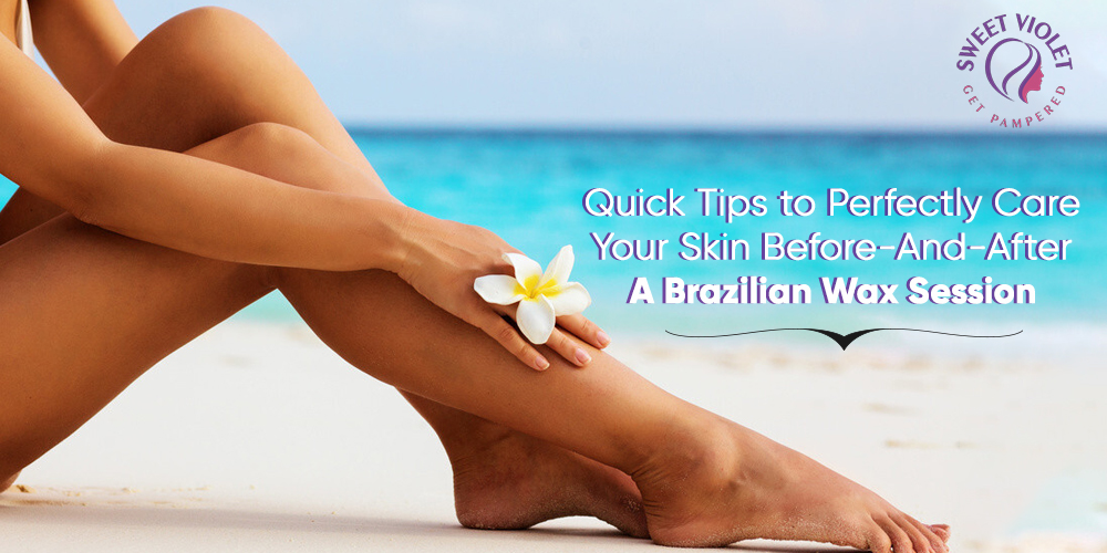 Quick Tips To Perfectly Care Your Skin Before-And-After A Brazilian Wax Session