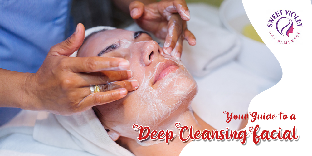 Your Guide To A Deep Cleansing Facial Sweet Violet Beauty Salon Llc 